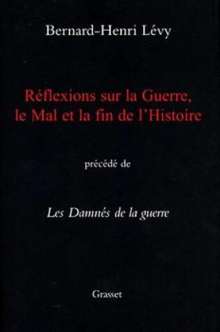 Cover of Reflexions Sur La Guerre, Le Mal Et La Fin de L'Histoire