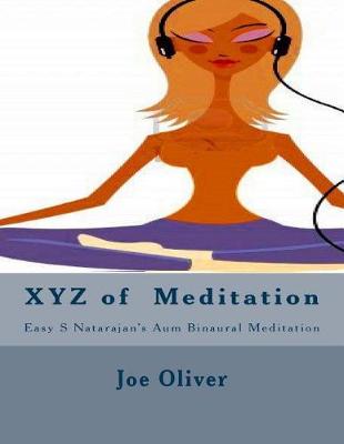 Book cover for Xyz of Meditation Easy S Natarajan?s Aum Binaural Mediation