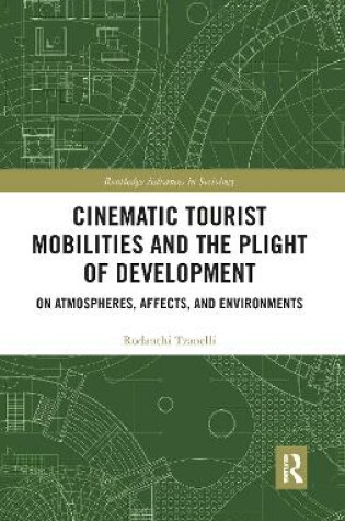 Cover of Cinematic Tourist Mobilities and the Plight of Development