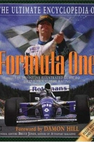 Cover of Ultimate Encyclopedia of Formula One: The Definitive Illustrated Guide to Grand Prix Motor...