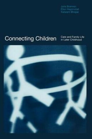 Cover of Connecting Children: Care and Family Life in Later Childhood