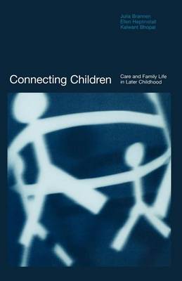 Book cover for Connecting Children: Care and Family Life in Later Childhood