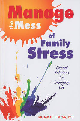 Book cover for Manage the Mess of Family Stress: Gospel