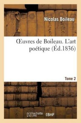 Cover of Oeuvres de Boileau. Tome 2. l'Art Poetique