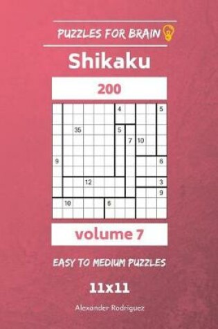 Cover of Puzzles for Brain - Shikaku 200 Easy to Medium 11x11 vol. 7