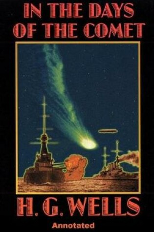 Cover of In the Days of the Comet Annotated pllustrated