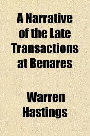 Cover of A Narrative of the Late Transactions at Benares