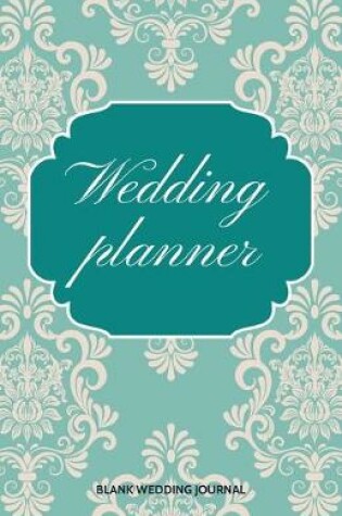 Cover of Wedding Planner Small Size Blank Journal-Wedding Planner&To-Do List-5.5"x8.5" 120 pages Book 3