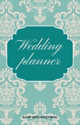 Book cover for Wedding Planner Small Size Blank Journal-Wedding Planner&To-Do List-5.5"x8.5" 120 pages Book 3