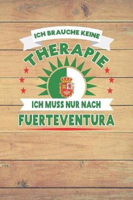 Book cover for Ich Brauche Keine Therapie Ich Muss Nur Nach Fuerteventura