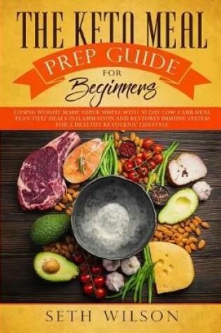 Cover of The Keto Meal Prep Guide for Beginners