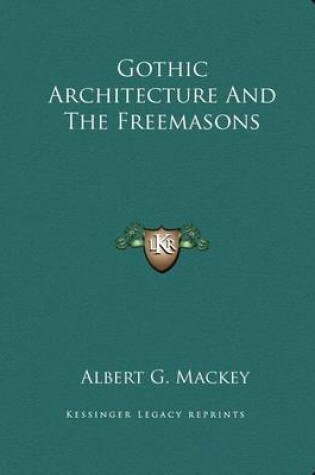 Cover of Gothic Architecture and the Freemasons