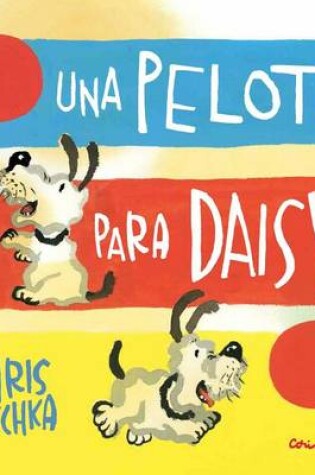 Cover of Una Pelota Para Daisy