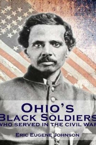 Cover of Ohio's Black Soldiers Who Served in the Civil War