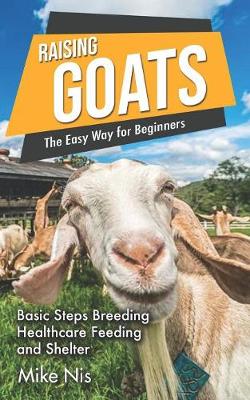 Book cover for Raising Goats the Easy Way for Beginners