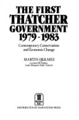 Cover of First Thatcher Government, 1979-83