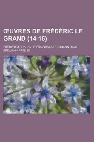 Cover of Uvres de Frederic Le Grand (14-15)