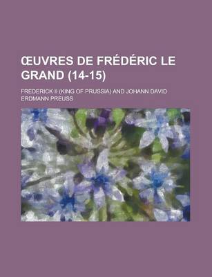 Book cover for Uvres de Frederic Le Grand (14-15)