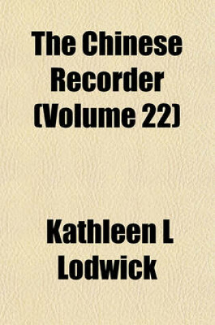 Cover of The Chinese Recorder (Volume 22)