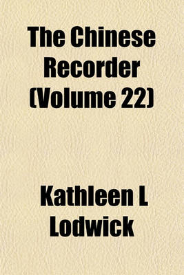 Book cover for The Chinese Recorder (Volume 22)