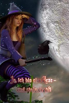 Book cover for Ja, ich bin eine Hexe - und stolz drauf!