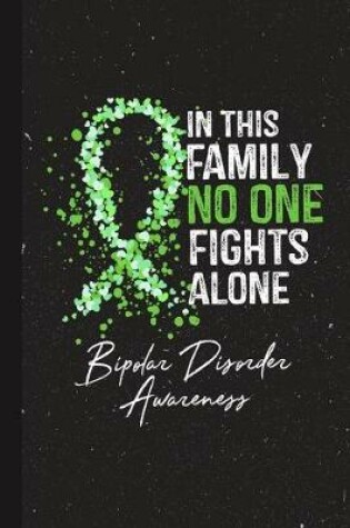 Cover of In This Family No One Fights Alone Bipolar Disorder Awareness