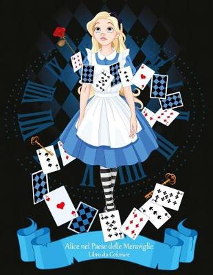 Cover of Alice nel Paese delle Meraviglie Libro da Colorare 1