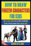 Book cover for How To Draw Frozen Characters For Kids