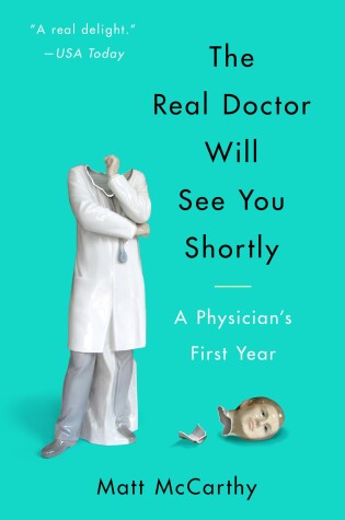 Cover of The Real Doctor Will See You Shortly