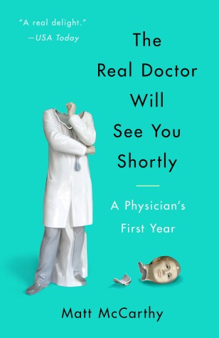 Book cover for The Real Doctor Will See You Shortly