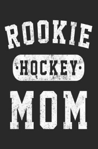 Cover of Rookie Hockey Mom
