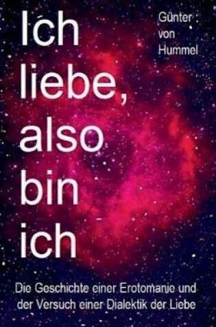 Cover of Ich liebe, also bin ich