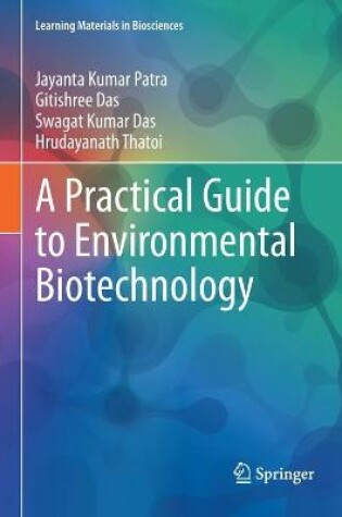 Cover of A Practical Guide to Environmental Biotechnology