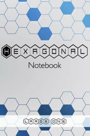 Cover of Hexagonal Notebook - Large One