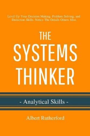 Cover of The Systems Thinker - Analytical Skills