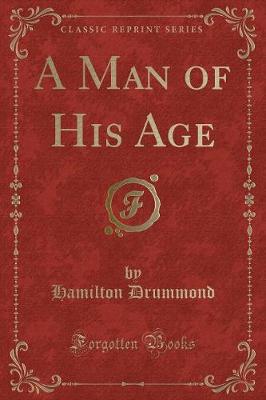 Book cover for A Man of His Age (Classic Reprint)