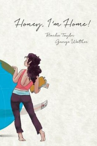 Cover of Honey, I'm Home!