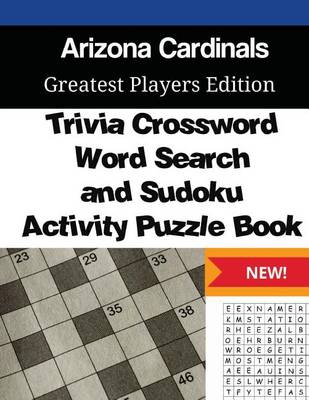 Book cover for Arizona Cardinals Trivia Crossword, WordSearch and Sudoku Activity Puzzle Book