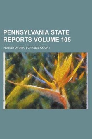 Cover of Pennsylvania State Reports Volume 105