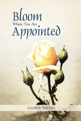 Book cover for Bloom Where You Are Appointed