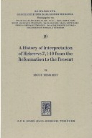 Cover of A History of Interpretation of Hebrews 7, 1-10 from the Reformation to the Present