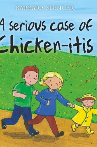 Cover of A Serious Case of Chicken-itis