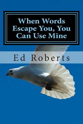 Book cover for When Words Escape You, You Can Use Mine