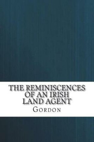 Cover of The Reminiscences of an Irish Land Agent