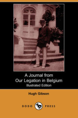 Cover of A Journal from Our Legation in Belgium (Illustrated Edition) (Dodo Press)