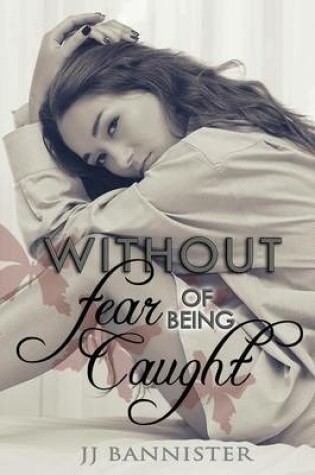 Cover of Without Fear of Being Caught