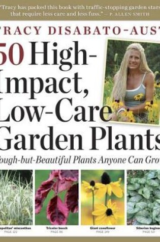 Cover of 50 High-Impact, Low-Care Garden Plants