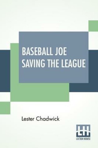 Cover of Baseball Joe Saving The League