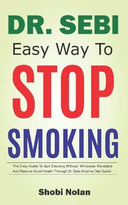 Book cover for Dr Sebi Easy Way to Stop Smoking