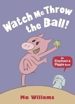 Cover of Watch Me Throw the Ball!